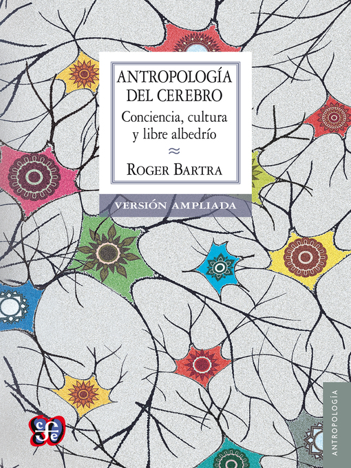 Title details for Antropología del cerebro by Roger Bartra - Available